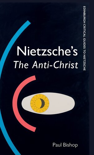 Nietzsche's The Anti-Christ (Edinburgh Critical Guides to Nietzsche)