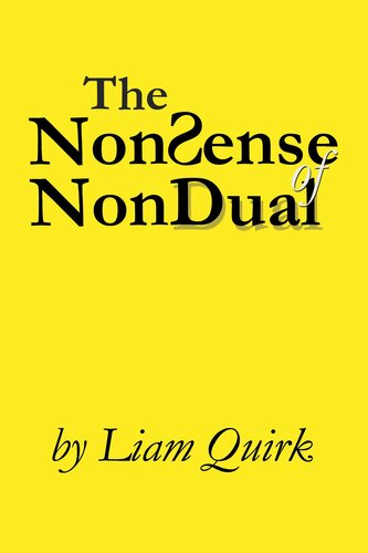 The NonSense of NonDual: From Mindfulness to Oneness