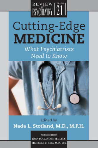 Cutting Edge Medicine: What Psychiatrists Need to Know  (Review of Psychiatry)