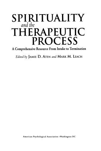 Spirituality and the Therapeutic Process: A Comprehensive Resource from Intake to Termination