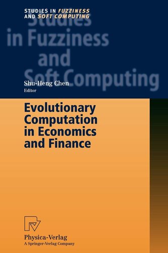 Evolutionary Computation in Economics and Finance (Studies in Fuzziness and Soft Computing, 100)