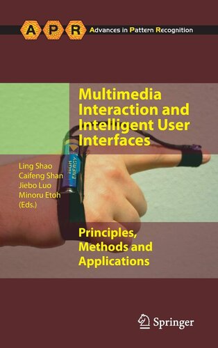 Multimedia Interaction and Intelligent User Interfaces: Principles, Methods and Applications (Advances in Computer Vision and Pattern Recognition)