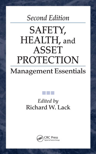 Safety, Health, and Asset Protection: Management Essentials, Second Edition