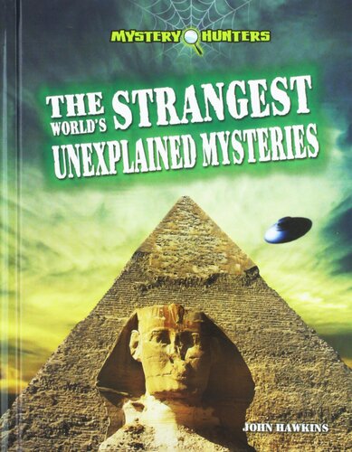 The World's Strangest Unexplained Mysteries (Mystery Hunters)