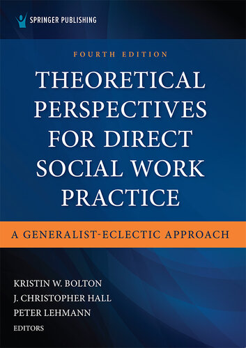 Theoretical Perspectives for Direct Social Work Practice: A Generalist-Eclectic Approach