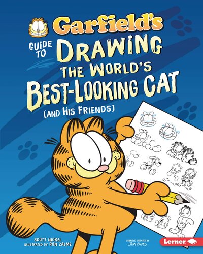 Garfield's ® Guide to Drawing the World's Best-Looking Cat (and His Friends)