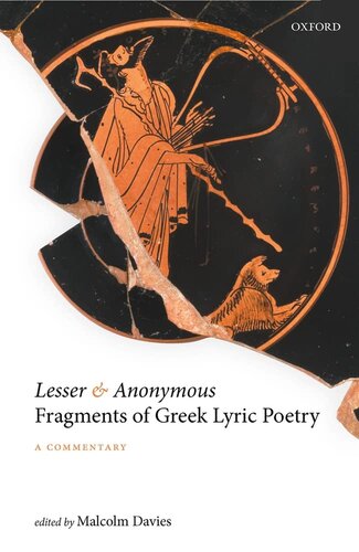 Lesser and Anonymous Fragments of Greek Lyric Poetry: A Commentary