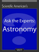 Ask the Experts: Astronomy