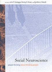 Social Neuroscience: People Thinking About Thinking People (SOCIAL NEUROSCIENCE SERIES)