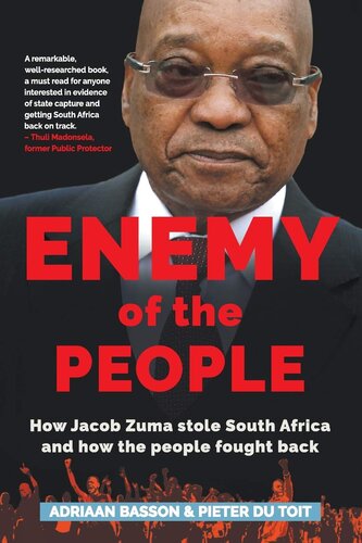 Enemy of the People: How Jacob Zuma stole South Africa and how the people fought back