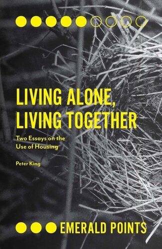 Living Alone, Living Together: Two Essays on the Use of Housing (Emerald Points)