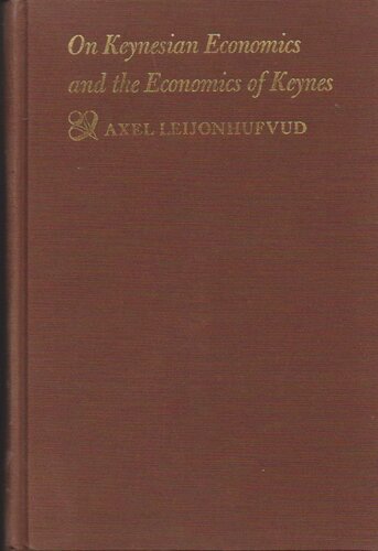 On Keynesian Economics and the Economics of Keynes: A Study in Monetary Theory
