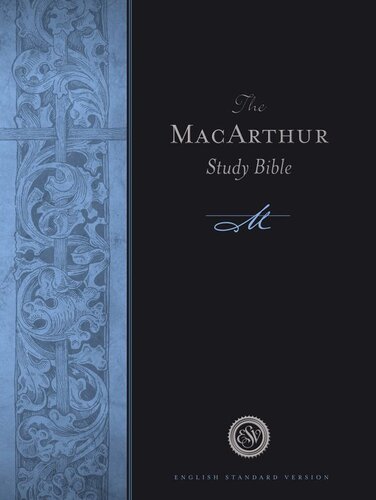 The ESV MacArthur Study Bible