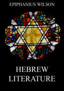 Hebrew Literature (Annotated Edition)