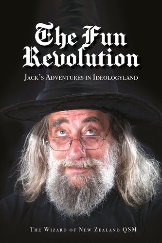 The Fun Revolution: Jack's Adventures in Ideologyland