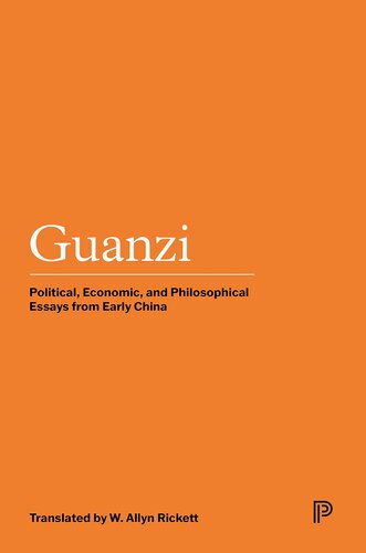 Guanzi: Political, Economic, and Philosophical Essays from Early China (Princeton Library of Asian Translations, 161)