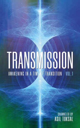 Transmission: Awakening in a Time of Transition: Vol. 1