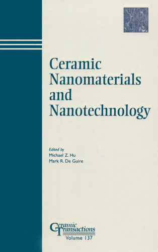 Ceramic Nanomaterials and Nanotechnology: Ceramic Transactions (Ceramic Transactions Series)