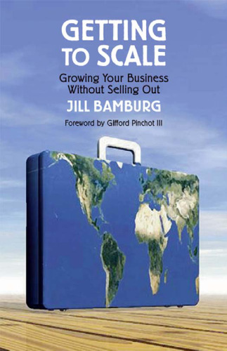 Getting to Scale: Growing Your Business Without Selling Out