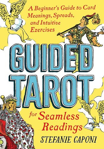 Guided Tarot: A Beginner's Guide to Card Meanings, Spreads, and Intuitive Exercises for Seamless Readings (Guided Readings)
