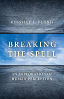 Breaking the Spell: An Exploration of Human Perception