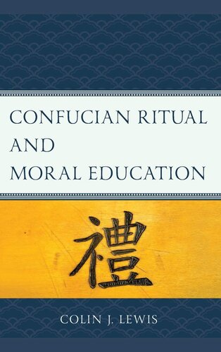 Confucian Ritual and Moral Education (Studies in Comparative Philosophy and Religion)