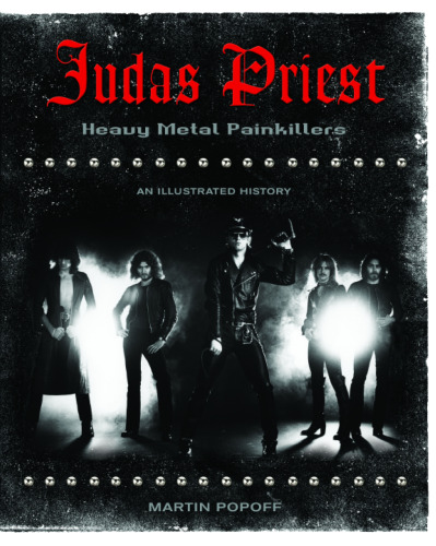 Judas Priest: Heavy Metal Painkillers-An Illustrated History