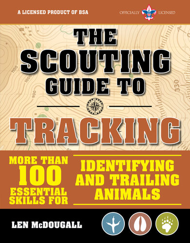 The Scouting Guide to Tracking:  An Officially-Licensed Book of the Boy Scouts of America: Essential Skills for Identifying and Trailing Animals