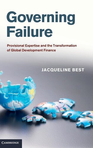 Governing Failure: Provisional Expertise and the Transformation of Global Development Finance