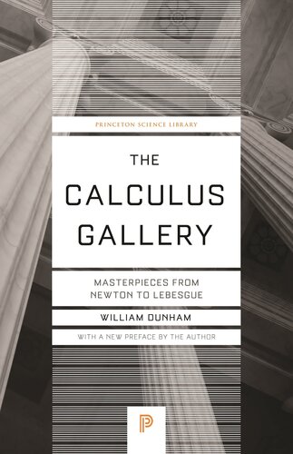 The Calculus Gallery: Masterpieces from Newton to Lebesgue (Princeton Science Library, 60)