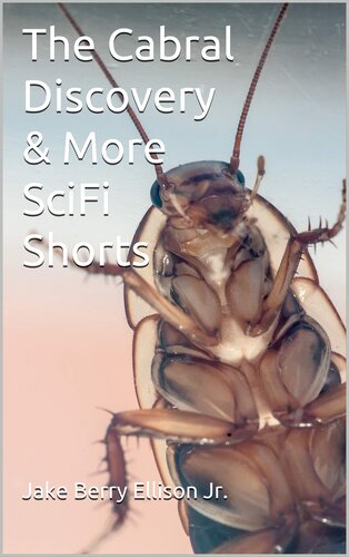 The Cabral Discovery & More SciFi Shorts