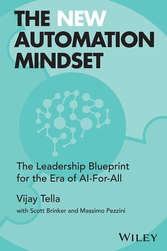 The New Automation Mindset: The Leadership Blueprint for the Era of AI-For-All