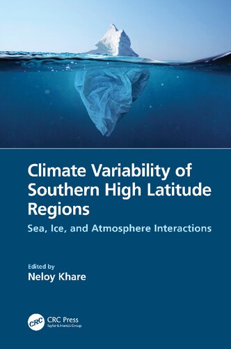 Climate Variability of Southern High Latitude Regions: Sea, Ice, and Atmosphere Interactions