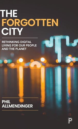 The Forgotten City: Rethinking Digital Living for Our People and the Planet