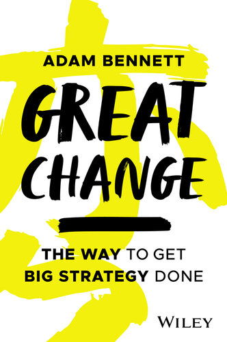 Great Change: The WAY to Get Big Strategy Done