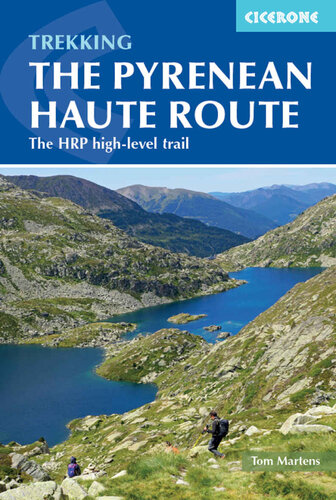 The Pyrenean Haute Route: The HRP high-level trail (International Trekking)