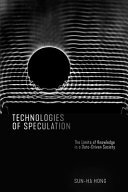 Technologies of Speculation: The Limits of Knowledge in a Data-driven Society
