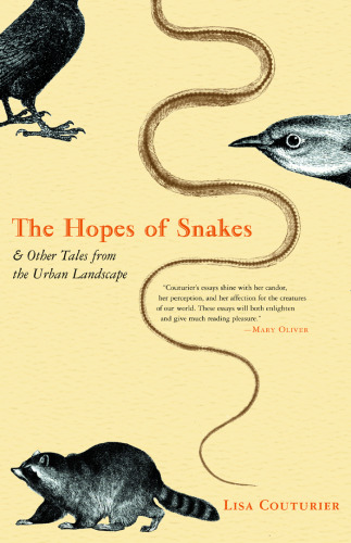 The Hopes of Snakes: And Other Tales from the Urban Landscape