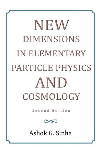 New Dimensions In Elementary Particle Physics And Cosmology Second Edition: Second Edition