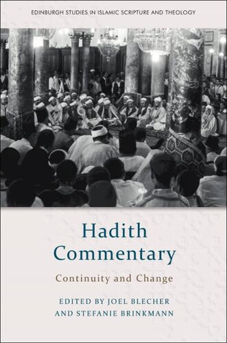 Hadith Commentary: Continuity and Change (Edinburgh Studies in Islamic Scripture and Theology)
