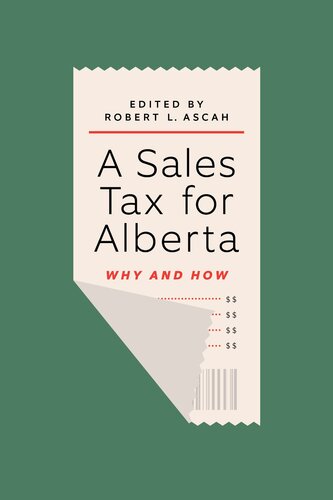 A Sales Tax for Alberta: Why and how