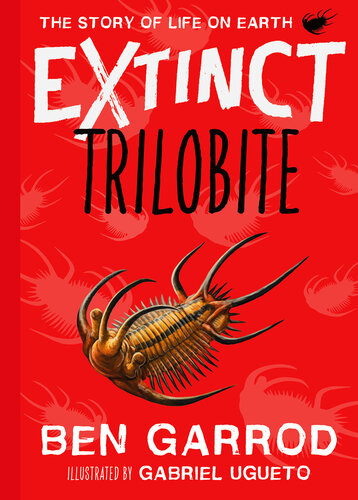 Trilobite (Extinct the Story of Life on Earth Book 3)