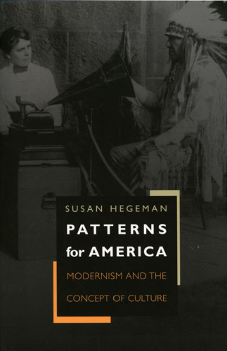 Patterns for America: Modernism and the Concept of Culture