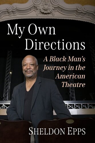 My Own Directions: A Black Man's Journey in the American Theatre
