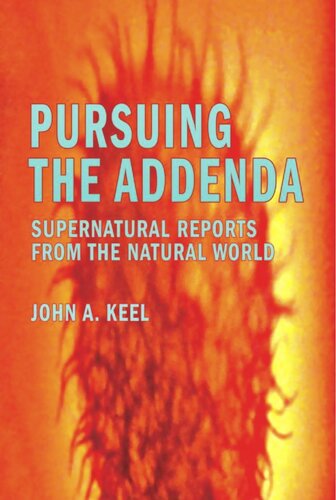 Pursuing the Addenda: Supernatural Reports From the Natural World