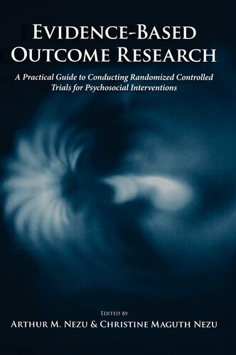 Evidence-Based Outcome Research: A Practical Guide to Conducting Randomized Controlled Trials for Psychosocial Interventions