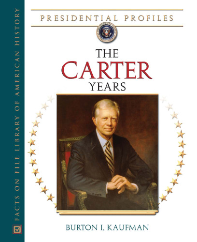 The Carter Years (Presidential Profiles)