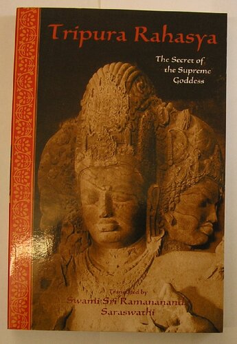 Tripura Rahasya: The Secret of the Supreme Goddess (Library of Perennial Philosophy)