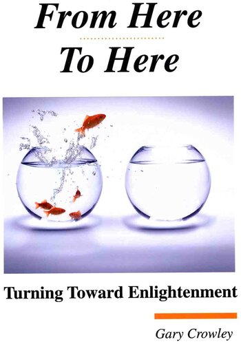 From Here To Here: Turning Toward Enlightenment