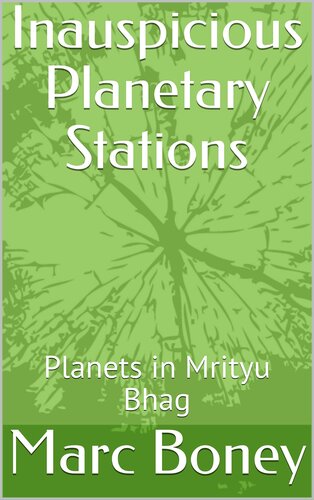 Inauspicious Planetary Stations: Planets in Mrityu Bhag